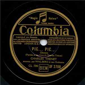 Charles Trenet Accomp. Par Wal-Berg Et Son Orchestre - Pic... Pic... / Près De Toi, Mon Amour