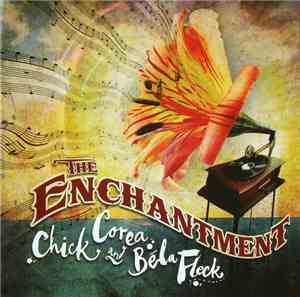 Chick Corea and Béla Fleck - The Enchantment