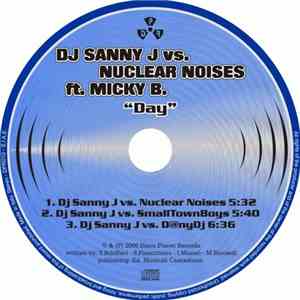 DJ Sanny J Vs. Nuclear Noises Ft. Micky B. - Day
