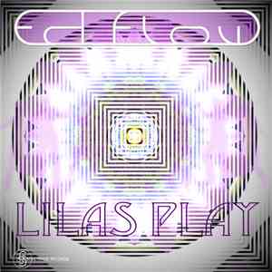 Ed Flow - Lilas Play