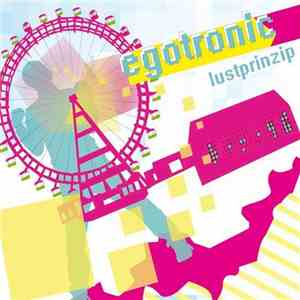 Egotronic - Lustprinzip