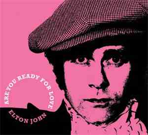Elton John - Are You Ready For Love