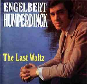 Engelbert Humperdinck - The Last Waltz