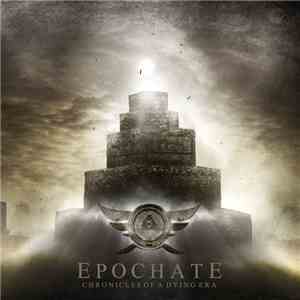 Epochate - Chronicles Of  A Dying Era