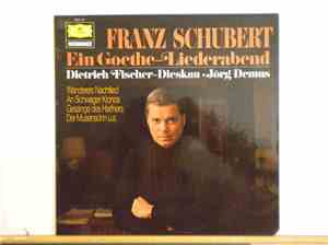 Franz Schubert - Dietrich Fischer-Dieskau • Jörg Demus - Ein Goethe-Liederabend