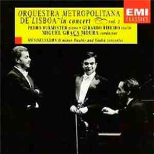 Gerardo Ribeiro, Pedro Burmester, Miguel Graça Moura, Orquestra Metropolitana de Lisboa, Felix Mendelssohn-Bartholdy - Concertos