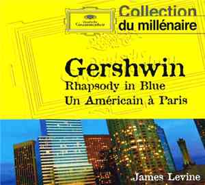 Gershwin, James Levine  - Rhapsody In Blue / Un Américain À Paris