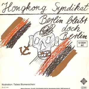 Hongkong Syndikat - Berlin Bleibt Doch Berlin