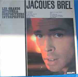Jacques Brel - Les Grands Auteurs & Compositeurs Interprètes