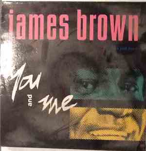 James Brown With Full Force - You And Me
