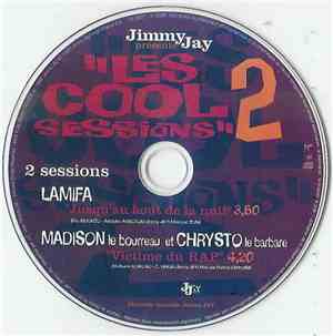 Jimmy Jay Présente Lamifa / Madison Le Bourreau & Chrysto Le Barbare - Les Cool Sessions 2