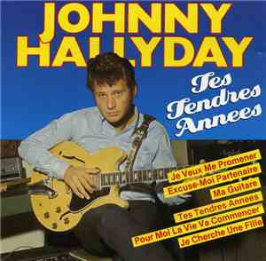 Johnny Hallyday - Tes Tendres Annees