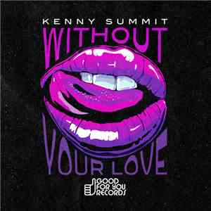Kenny Summit - Without Your Love