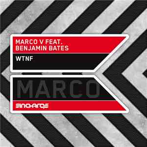 Marco V Feat. Benjamin Bates - WTNF