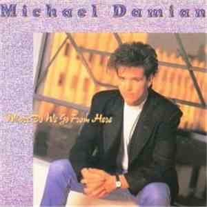 Michael Damian - Where Do We Go From Here
