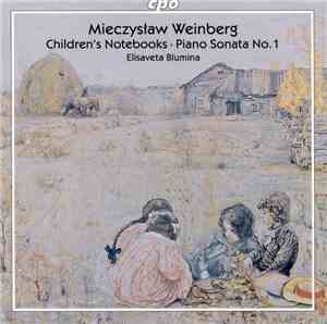 Mieczysław Weinberg, Elisaveta Blumina - Children's Notebooks • Piano Sonata No. 1