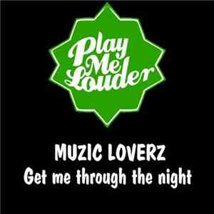 Muzic Loverz Feat. Jelena Lowric - Get Me Through The Night