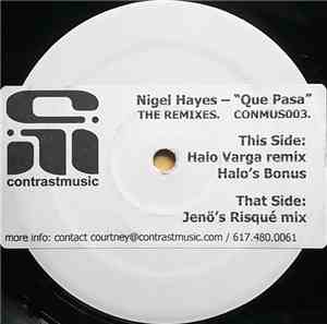 Nigel Hayes - Que Pasa (The Remixes)