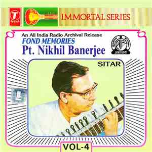 Pt. Nikhil Banerjee - Fond Memories - Sitar Volume 4