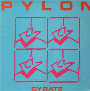 Pylon  - Gyrate