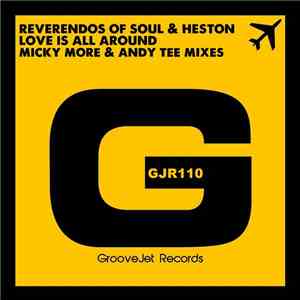 Reverendos Of Soul & Heston - Love Is All Around (Micky More & Andy Tee Mixes)