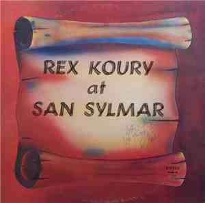 Rex Koury - Rex Koury At San Sylmar
