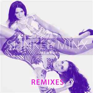 Slinkee Minx - Lift Me Up (Remixes)