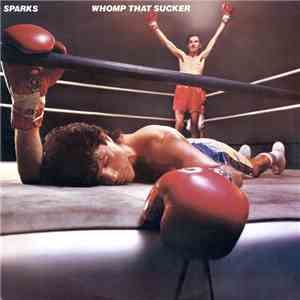 Sparks - Whomp That Sucker