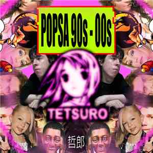 TETSURO  - POPSA 90s - 00s
