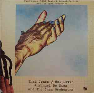 Thad Jones / Mel Lewis & Manuel De Sica And The Jazz Orchestra - Thad Jones / Mel Lewis & Manuel De Sica And The Jazz Orchestra