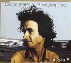 The Andy Mcdonell Contraption - Noise