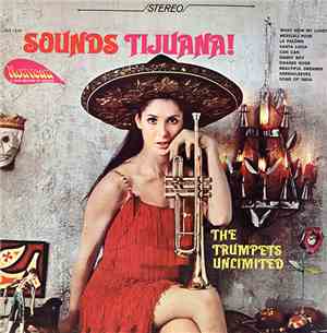 The Trumpets Unlimited - Sounds Tijuana