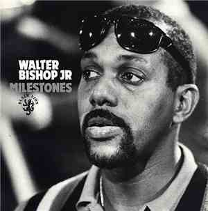 Walter Bishop Jr - Milestones