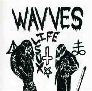 Wavves - Life Sux
