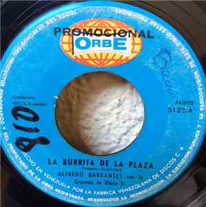 Alfredo Barrantes Con La Orquesta De Blacio Jr. - La Burrita De La Plaza / Esta Noche Es Mi Noche