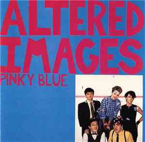 Altered Images - Pinky Blue