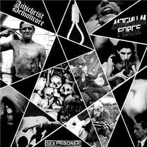 Antichrist Demoncore / Magnum Force  / Sex Prisoner - Antichrist Demoncore / Magnum Force / Sex Prisoner