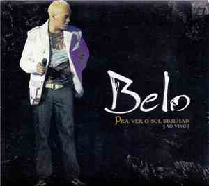 Belo  - Pra Ver O Sol Brilhar (Ao Vivo)