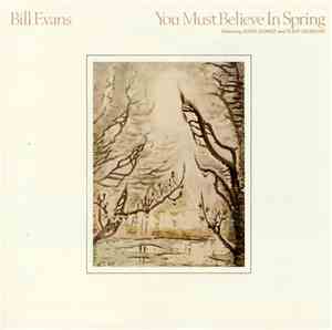 Bill Evans Featuring Eddie Gomez And Eliot Zigmund - You Must Believe In Spring