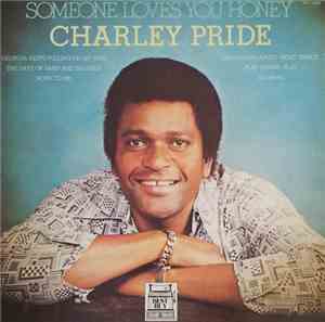 Charley Pride - Someone Loves You Honey