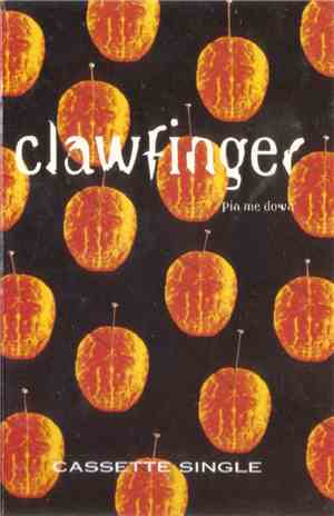 Clawfinger - Pin Me Down