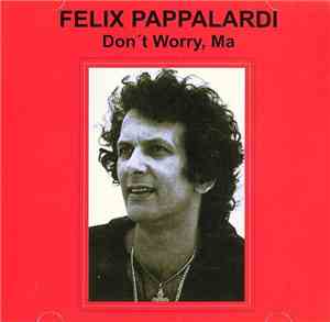 Felix Pappalardi - Don't Worry, Ma