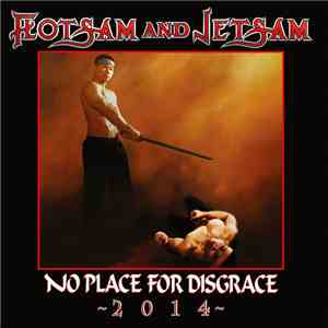 Flotsam And Jetsam - No Place For Disgrace 2014