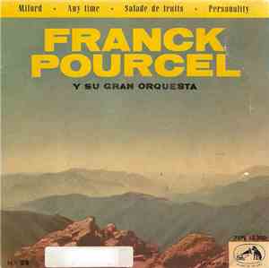 Franck Pourcel Y Su Gran Orquesta - Milord / Any Time / Salade De Fruits / Personality