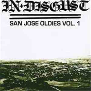 In Disgust - San Jose Oldies Vol.1