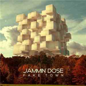 Jammin' Dose - Fake Town