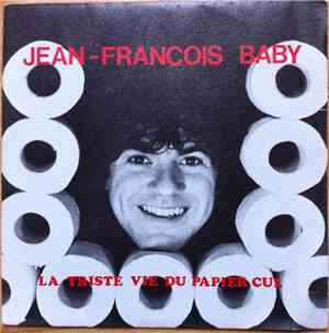 Jean-François Baby - La Triste Vie Du Papier Cul