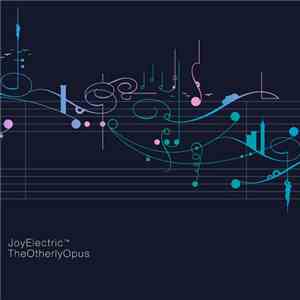 JoyElectric™ - The Otherly Opus