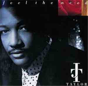 J.T. Taylor - Feel The Need