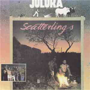 Juluka - Scatterlings